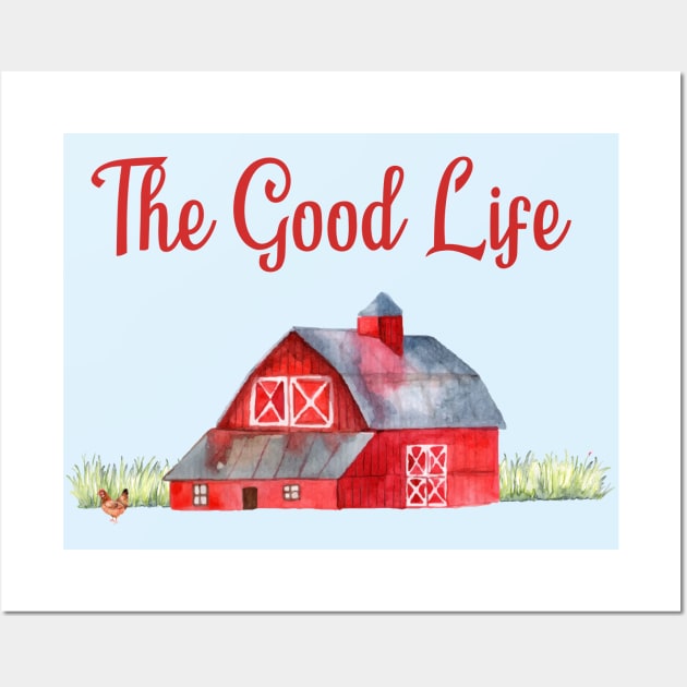 Red Barn Gift Farmer Gift The Good Life Farming Design Wall Art by InnerMagic